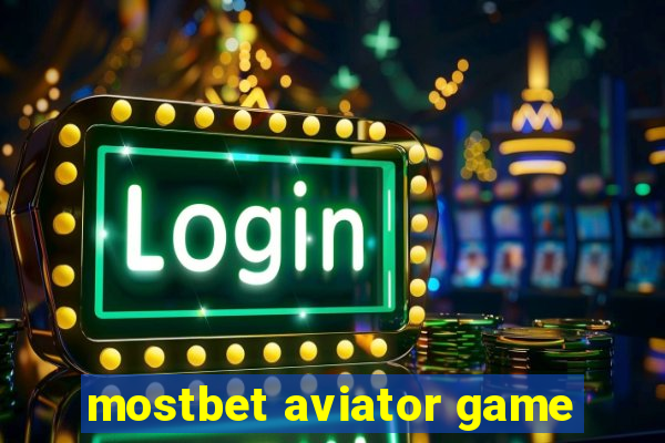 mostbet aviator game